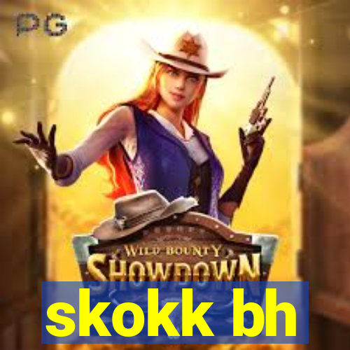 skokk bh